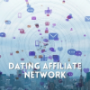Dating Affiliate Networks
