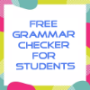 Grammar Checkers for Students