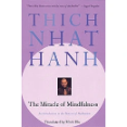 The Miracle of Mindfulness - Intuitive Meditation Guide To Develop Focus And Calmness