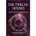 The Twelve Houses - Physiological and Spiritual Approachable Astrology Book at Low Price