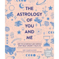 The Astrology of You and Me - Beautifully Crafted Astrology-Inspired Book for Relationships